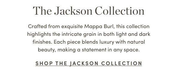 Shop the Jackson Collection