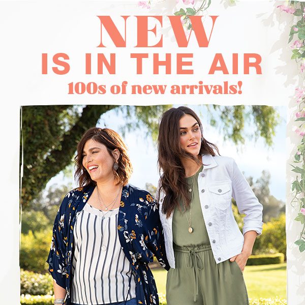 New is in the air. 100s of new arrivals!