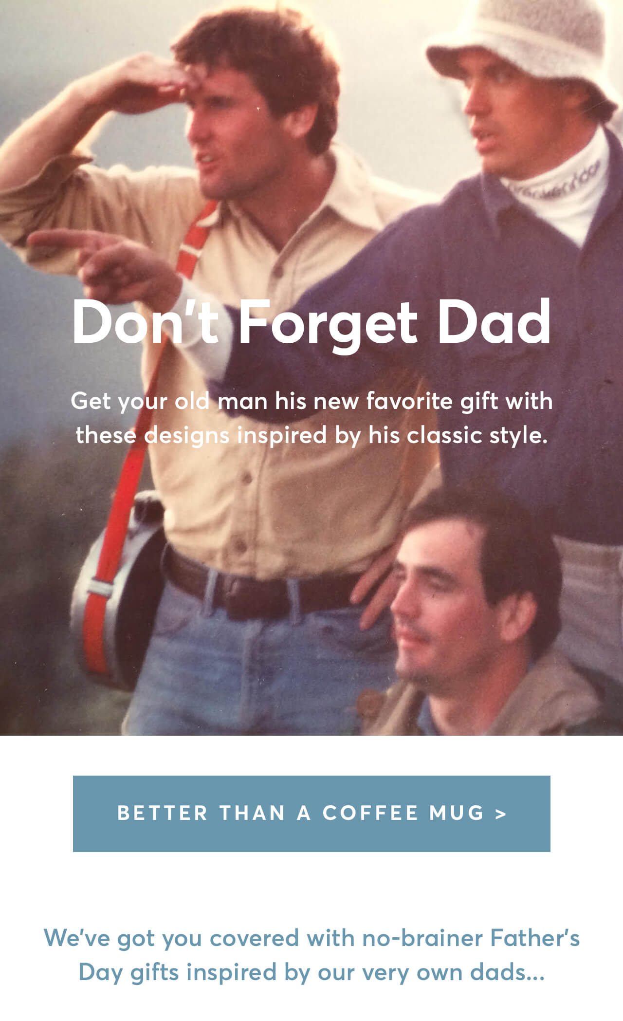 Father’s Day is next Sunday.