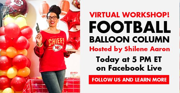 Virtual Workshop! | Football Balloon Column | Hosted by Shilene Aaron | Today at 5 PM ET on Facebook Live | Follow us and Learn More