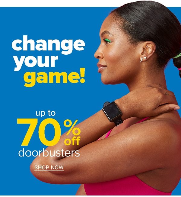 Change Your Game! Up to 75% off Doorbusters - Shop Now