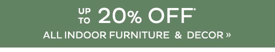 Up To 20% Off All Furniture & Decor 