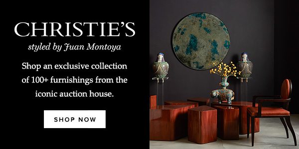 Christie's Styled by Juan Montoya - Shop an exclusive collection of 100+ furnishings from the iconic auction house. Shop Now