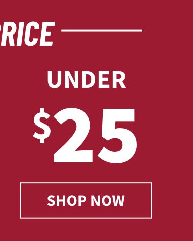 Under $25 - Shop Now