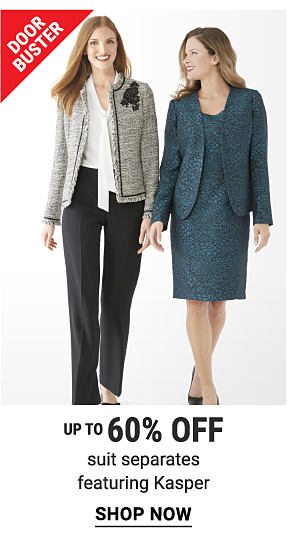 Door Buster. Up to 60% off suit separates featuring Kasper. Shop now.