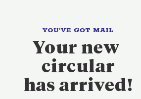 You've got mail your new circular has arrived!