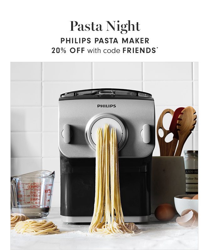 Pasta Night - PHILIPS PASTA MAKER - 20% Off with code friends*