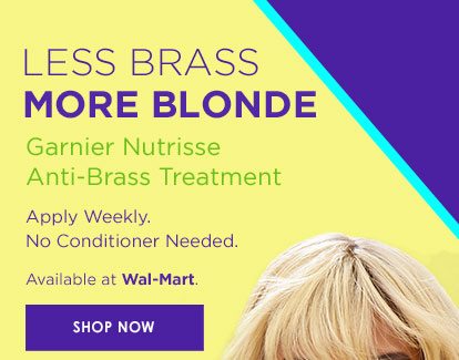 LESS BRASS - MORE BLONDE - Garnier Nutrisse Anti-Brass Treatment - Apply Weekly. No Conditioner Needed. - Available at Wal-Mart. - SHOP NOW