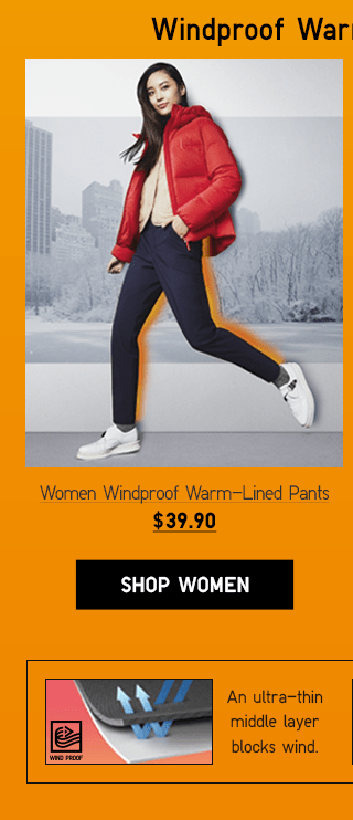 WINDPROOF WARM-LINED PANTS $39.90 - SHOP WOMEN