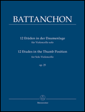 Battanchon - 12 Etueden in der Daumenlage for Solo Violoncello op. 25