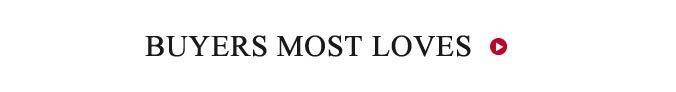 Buyers Most Loves