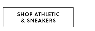 SHOP ATHLETIC & SNEAKERS