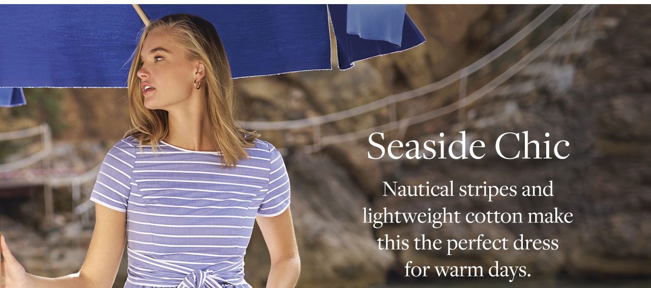 Seaside Chic Nautical stripes and lightweight cotton make this the perfect dress for warm days.