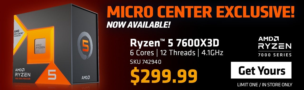 NOW AVAILABLE - Ryzen 5 7600X3D