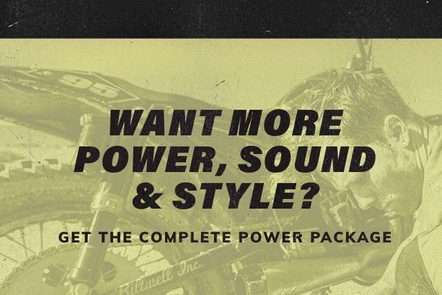 Want more power, sound, & style 