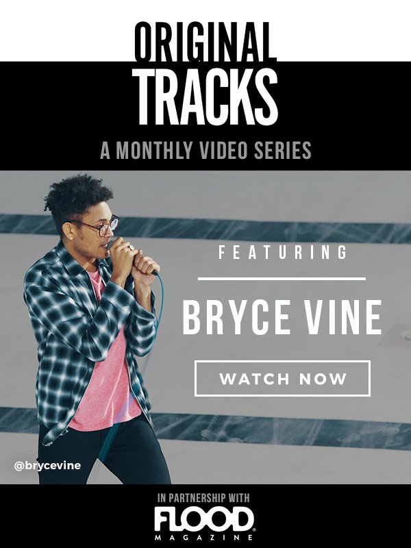 Original Tracks - Featuring Bryce Vine - Watch Now