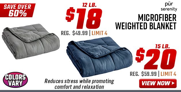 ''Pur Serenity Microfiber Weighted Blanket 12 LB. $18 15 LB. $20''