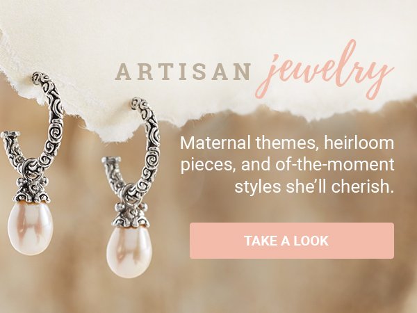 ARTISAN JEWELRY | Maternal themes, heirloom pieces, and of-the-moment styles she'll cherish. | TAKE A LOOK