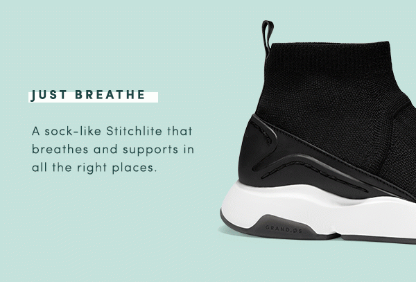 JUST BREATHE | A sock-like Stitchlite that breathes and supports in all the right places.