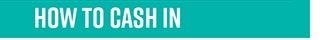 How to Cash In