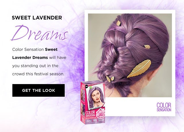 SWEET LAVENDER Dreams - Color Sensation Sweet Lavender Dreams will have you standing out in the crowd this festival season. - GET THE LOOK