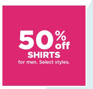 50% off shirts for men. shop now.