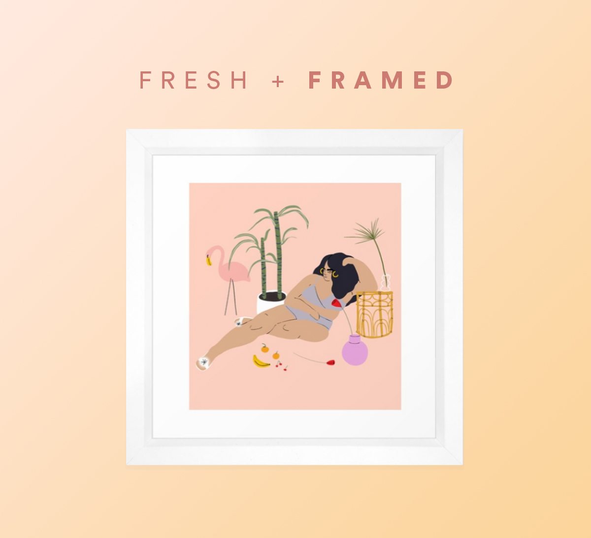 FRESH AND FRAMED