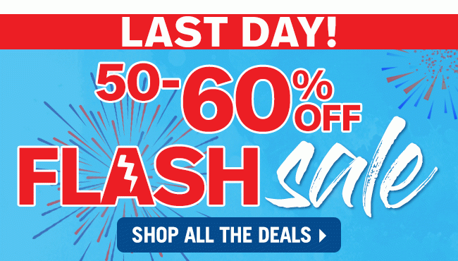 Last Day! 50-60% Off Flash Sale - Shop All the Deals