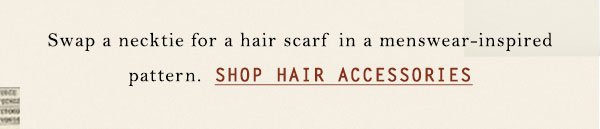 Shop hair accessories.