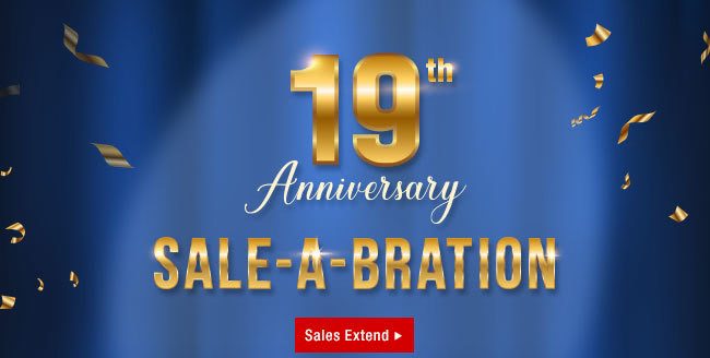 19th Anniversary Sale-A-Bration