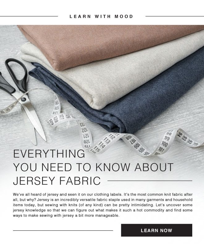 EVERYTHING YOU NEED TO KNOW ABOUT JERSEY FABRIC