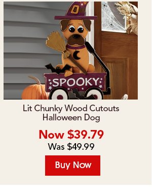 Lit Chunky Wood Cutouts Halloween Dog Now $39.79 Was $ 49.99 Buy Now