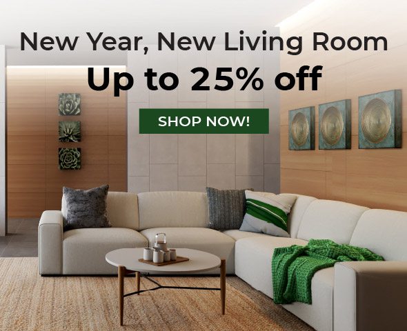 New Year, New Living Room | Up to 25% Off | Shop Now!