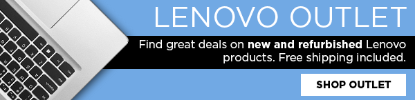 Lenovo Outlet Store - Find great deals on new and refurbished lenovo products. Free shipping included.