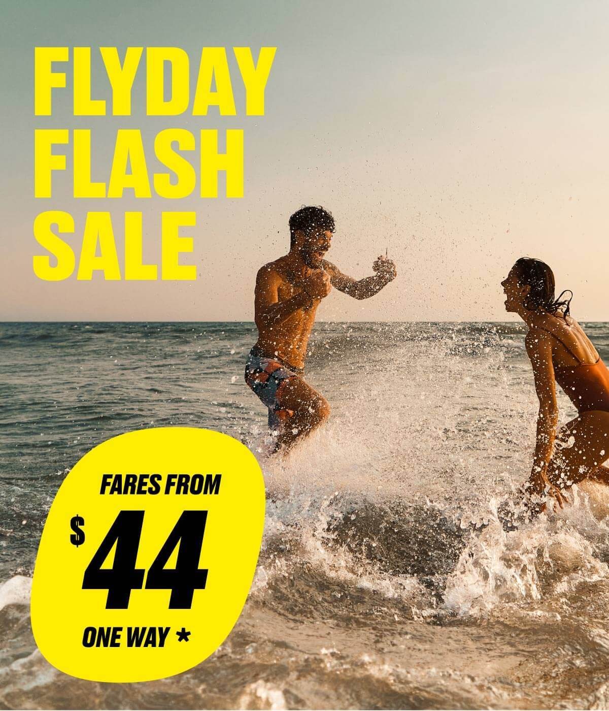 Fares From $44* One Way