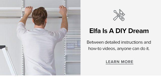 Elfa Is A DIY Dream | Learn More ›