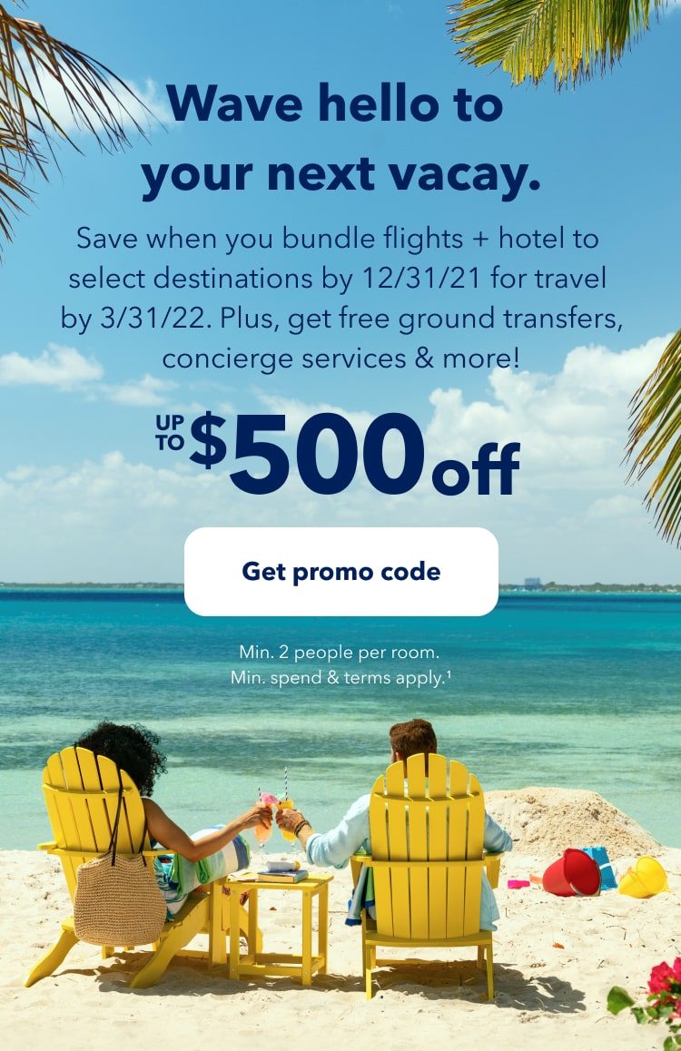 Wave hello to your next vacay. Save when you bundle flights + hotel to select destinations by December 31, 2021 for travel by March 31, 2022. Plus, get free ground transfers, concierge services and more! Up to $500 off. Click here to get promo code. Minimum two people per room Minimum spend and terms apply (1).