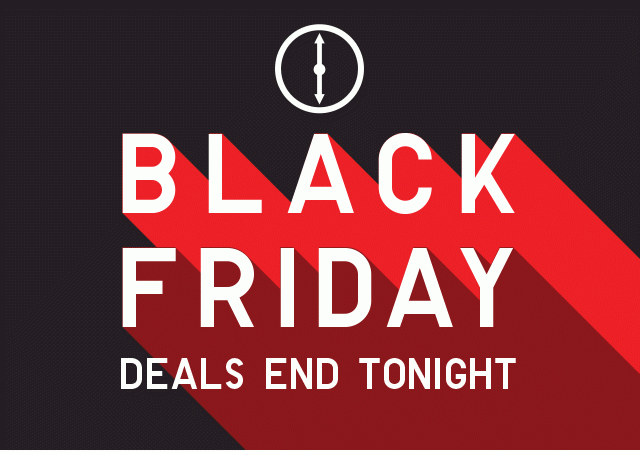 HERO - BLACK FRIDAY DEALS END TONIGHT