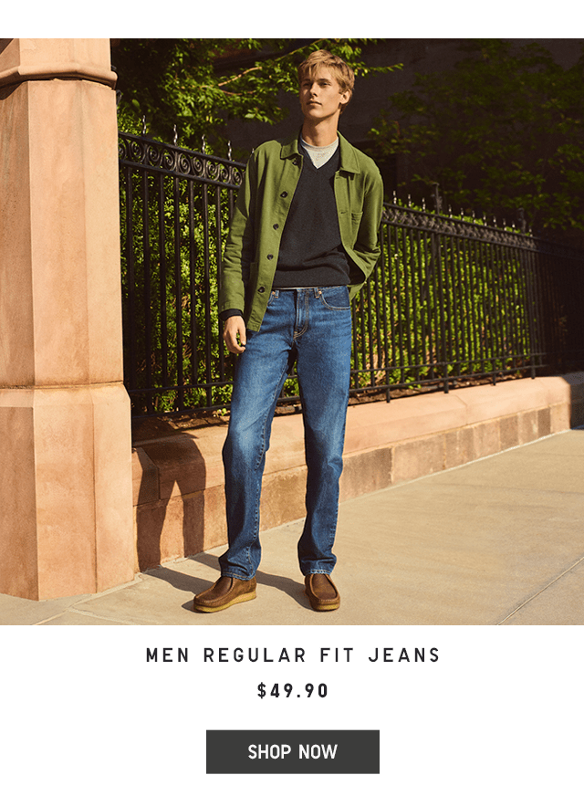 MEN REGULAR FIT JEANS $49.90 - SHOP NOW