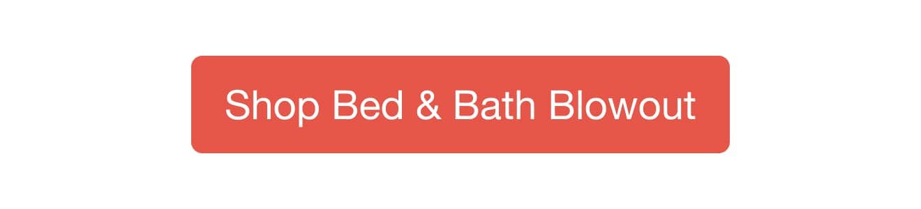 Shop Bed and Bath Blowout