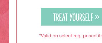 Treat yourself