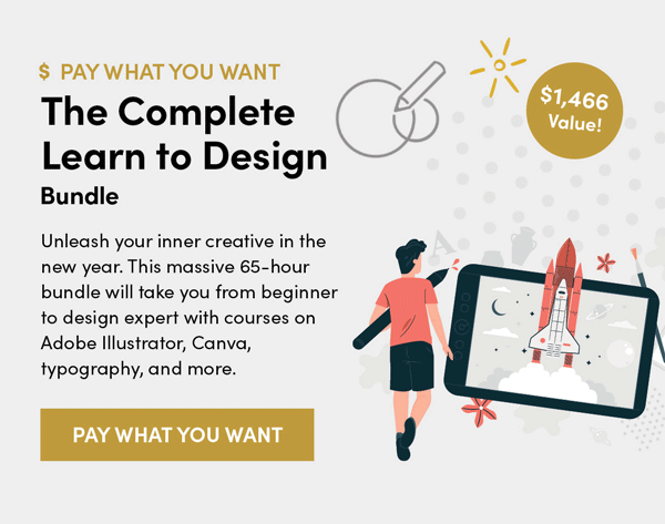 The Complete Learn To Design Bundle | Pay What You Want