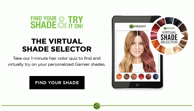 FIND YOUR SHADE & TRY IT ON! - THE VIRTUAL SHADE SELECTOR - Take our 1-minute hair color quiz to find and virtually try on your personalized Garnier shades. - FIND YOUR SHADE - GARNIER - VIRTUAL SHADE SELECTOR