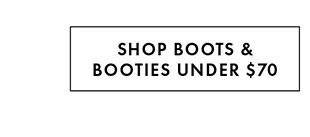 SHOP BOOTS & BOOTIES UNDER $70