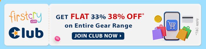 FirstCry Club Get FLAT 38% OFF* on Entire Gear Range Join now