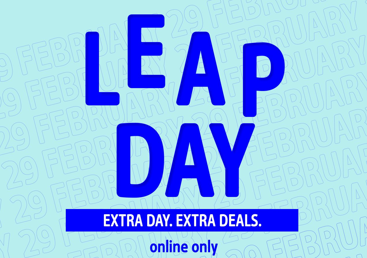 LEAP DAY | EXTRA DAY. EXTRA DEALS. | online only