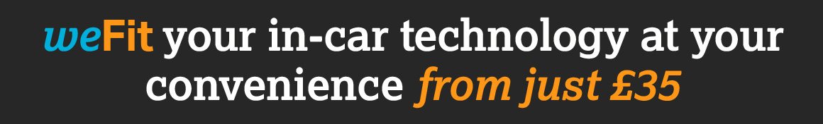 WE FIT YOUR IN CAR TECHNOLOGY 