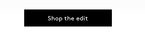 Shop the edit