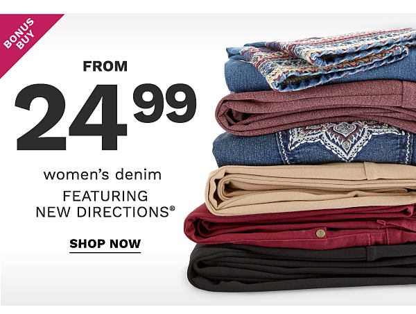 Bonus Buy - Women's denim featuring New Directions® from $24.99. Shop Now.