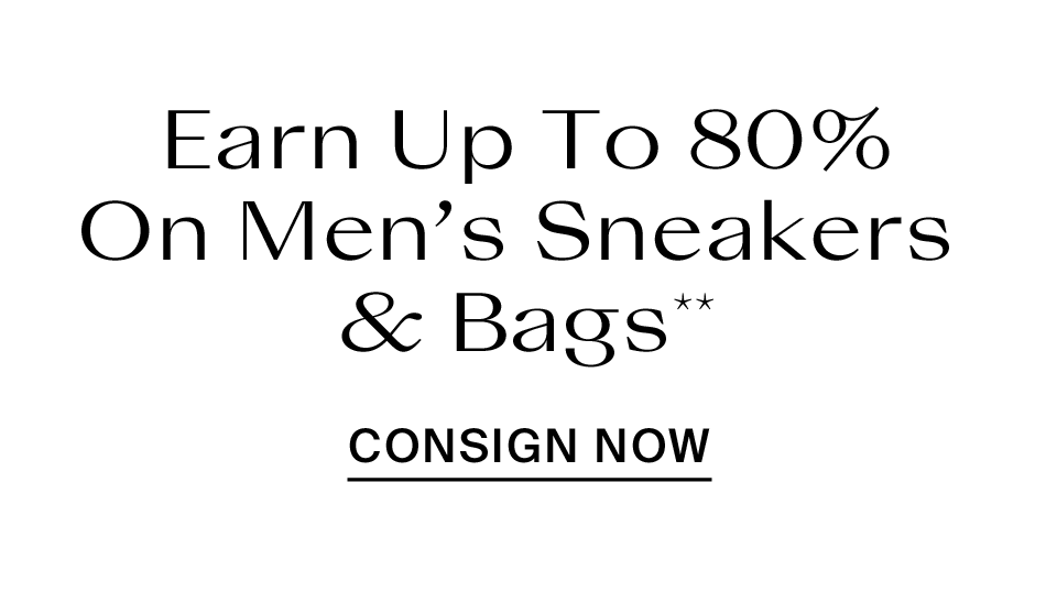 Earn up to 80% On Men's Sneakers & Bags**